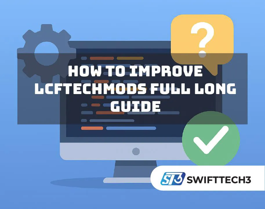 How to Improve LCFTechMods