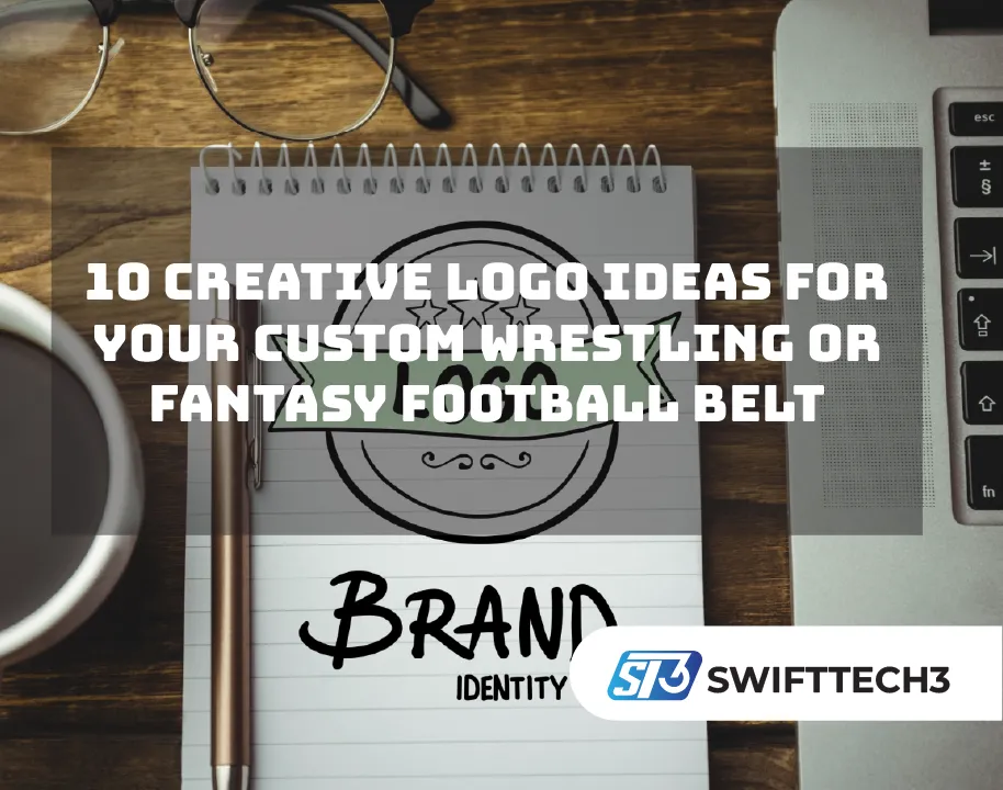 10 Creative Logo Ideas for Your Custom Wrestling or Fantasy Football Belt