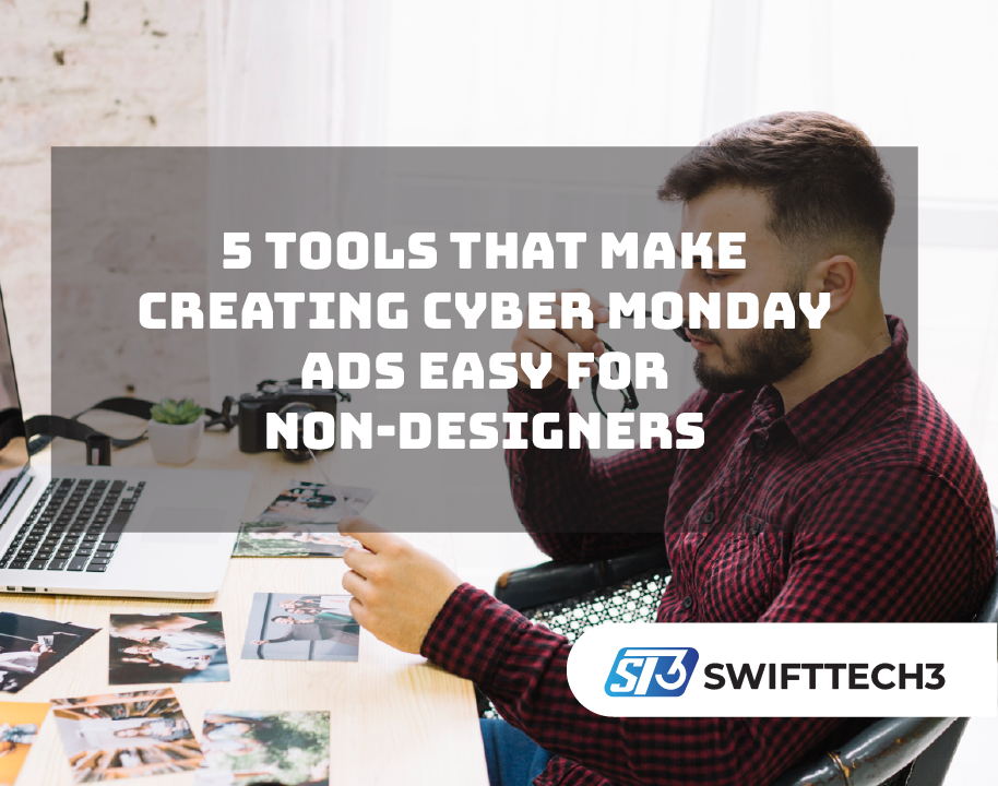 5 Tools That Make Creating Cyber Monday Ads Easy for Non-Designers