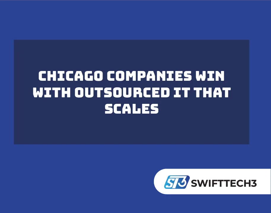 Chicago Companies Win With Outsourced IT That Scales