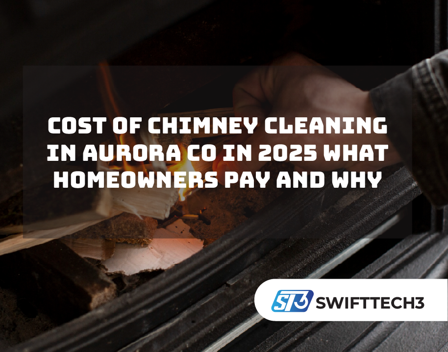 Cost of Chimney Cleaning in Aurora CO in 2025 What Homeowners Pay and Why