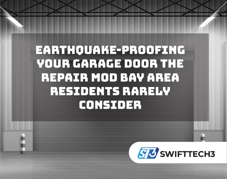 Earthquake-Proofing Your Garage Door The Repair Mod Bay Area Residents Rarely Consider