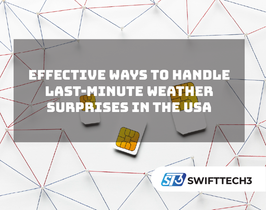 Effective Ways To Handle Last-Minute Weather Surprises In The USA Effective Ways To Handle Last-Minute Weather Surprises In The USA