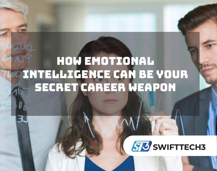 How Emotional Intelligence Can Be Your Secret Career Weapon