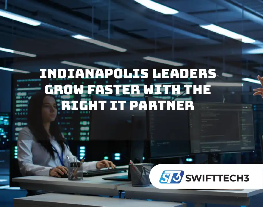 Indianapolis Leaders Grow Faster With The Right IT Partner
