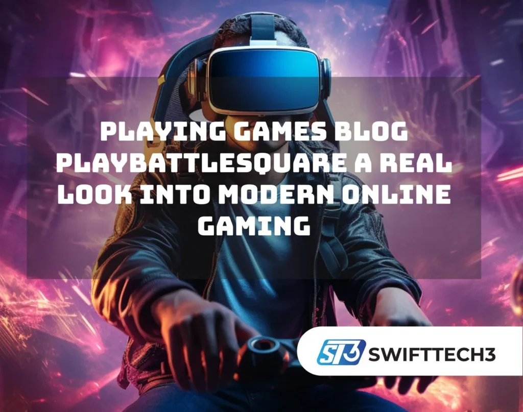 Playing Games Blog PlayBattleSquare A Real Look Into Modern Online Gaming Playing Games Blog PlayBattleSquare A Real Look Into Modern Online Gaming