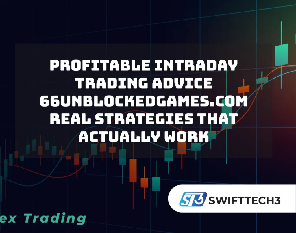 Profitable Intraday Trading Advice 66unblockedgames