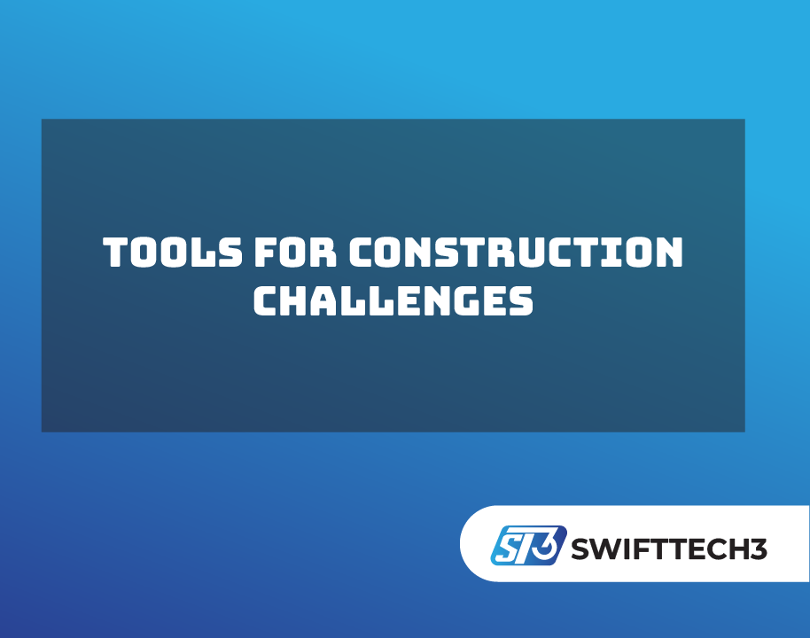 Tools for Construction Challenges