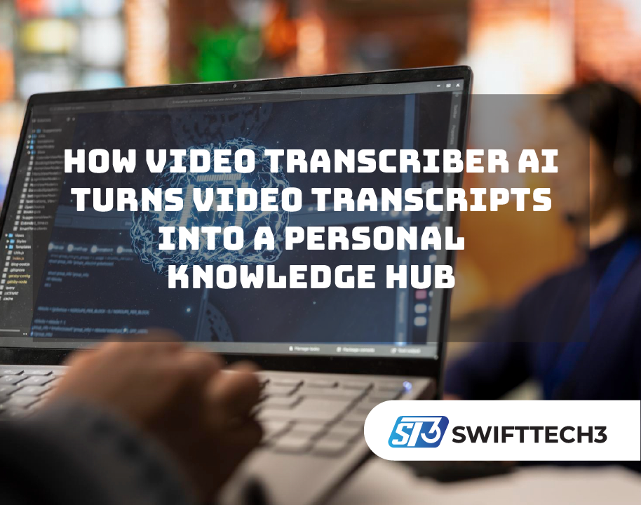 How Video Transcriber AI Turns Video Transcripts into a Personal Knowledge Hub Video Transcriber AI