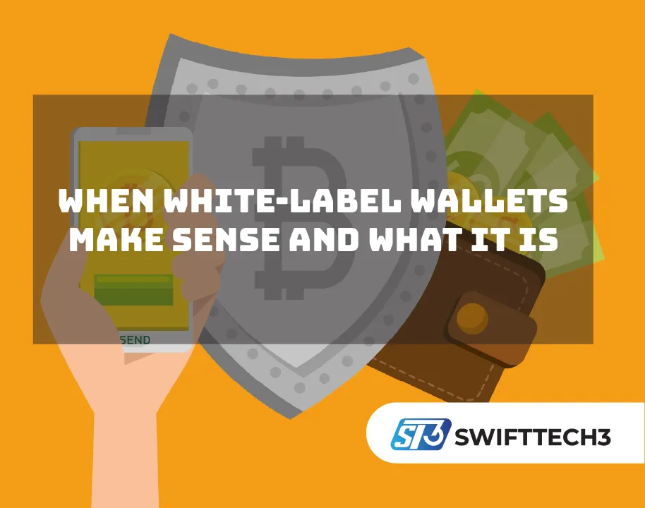 When White-Label Wallets Make Sense and What It Is