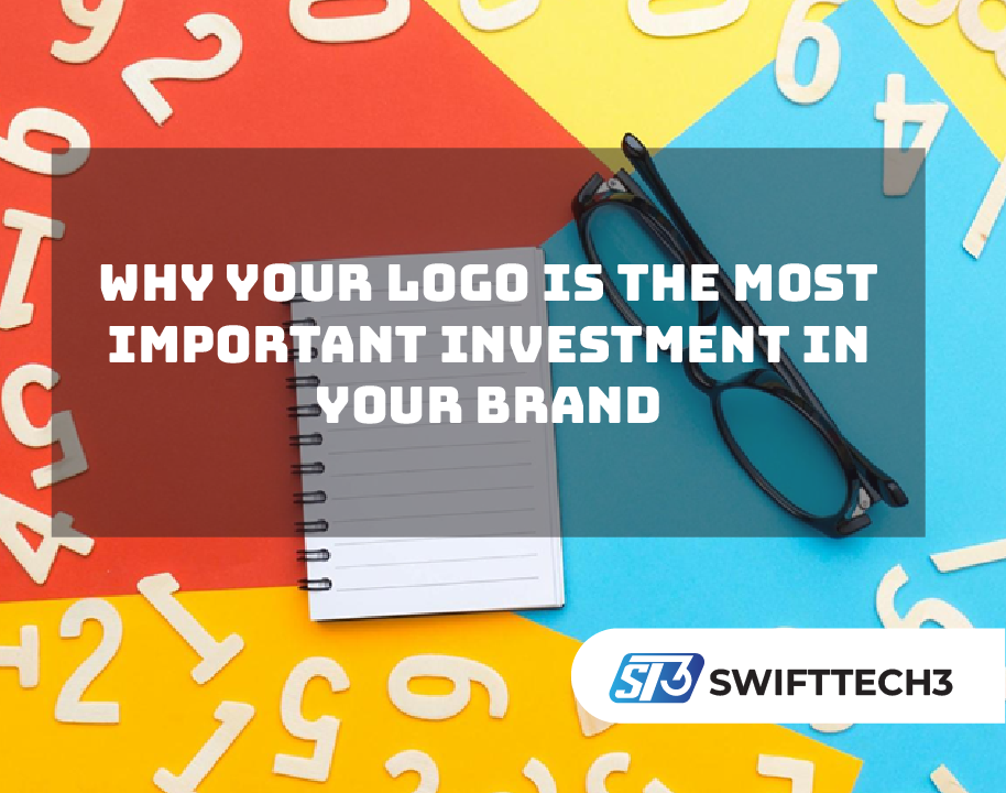 Why Your Logo Is the Most Important Investment in Your Brand Your logo
