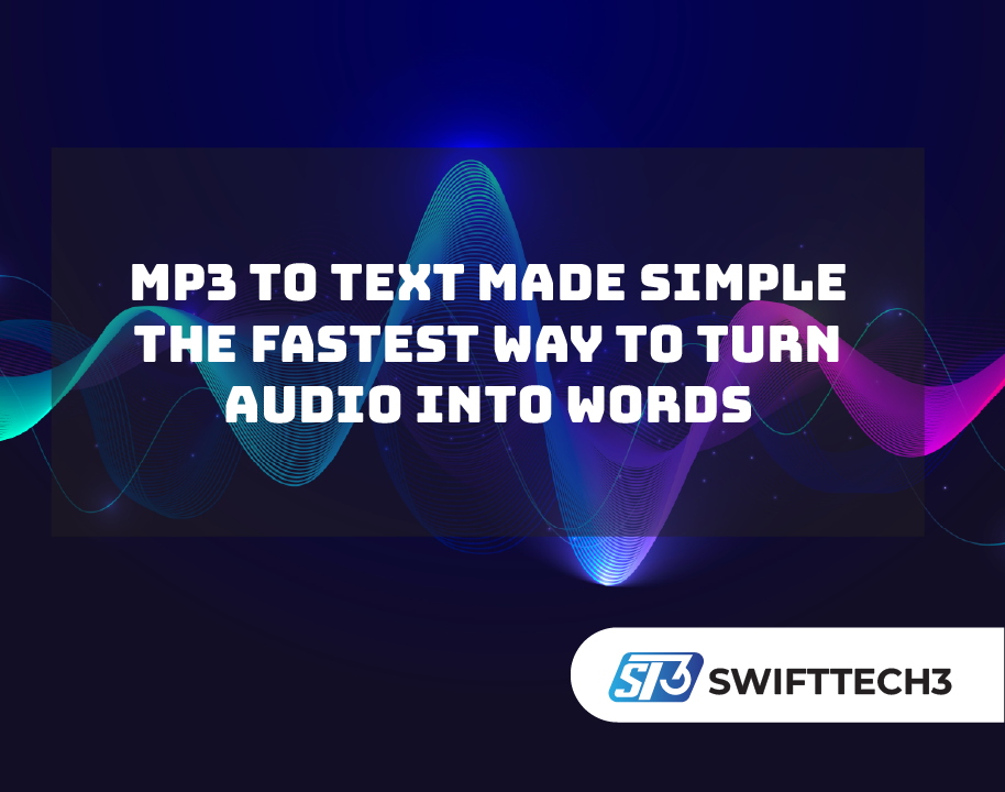 MP3 to Text Made Simple The Fastest Way to Turn Audio into Words audio