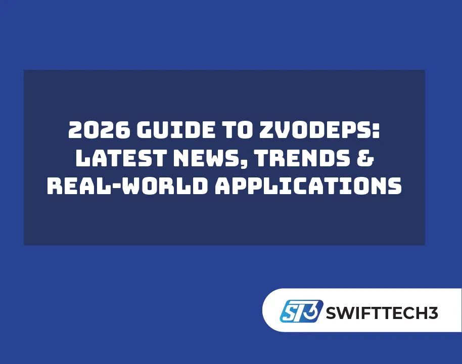 2026 Guide to zvodeps- Latest News, Trends & Real-World Applications