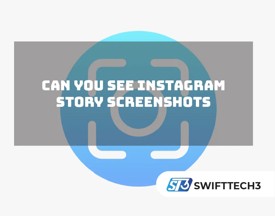 Can You See Instagram Story Screenshots