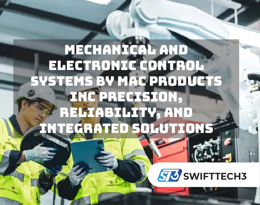 Mechanical and Electronic Control Systems by Mac Products Inc Precision, Reliability, and Integrated Solutions