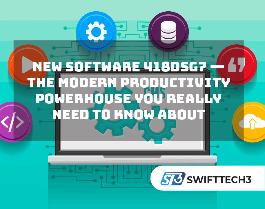 New Software 418dsg7 — The Modern Productivity Powerhouse You Really Need to Know About New Software 418dsg7 — The Modern Productivity Powerhouse You Really Need to Know About