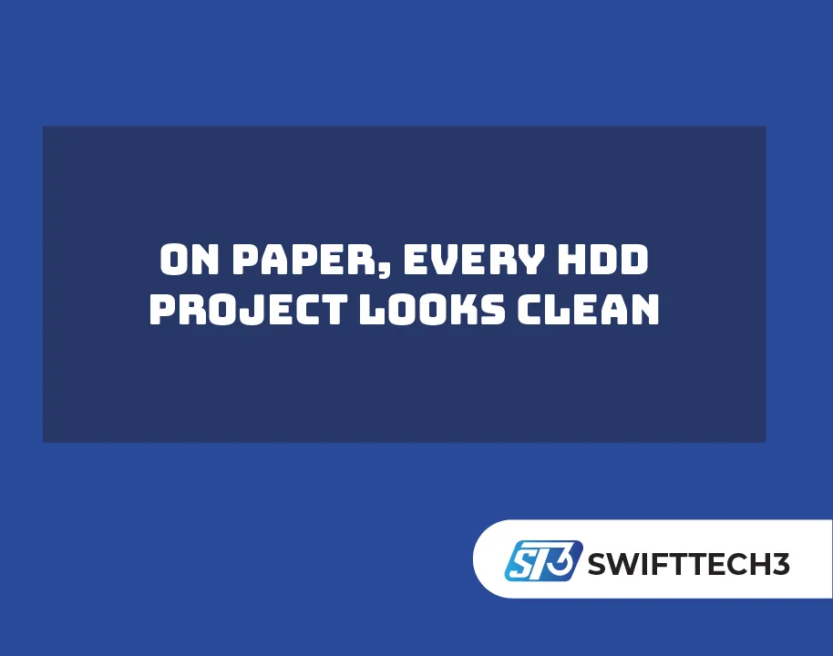 On paper, every HDD project looks clean On paper, every HDD project looks clean