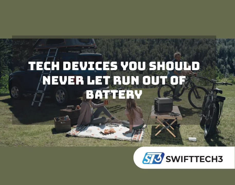 Tech Devices You Should Never Let Run Out of Battery
