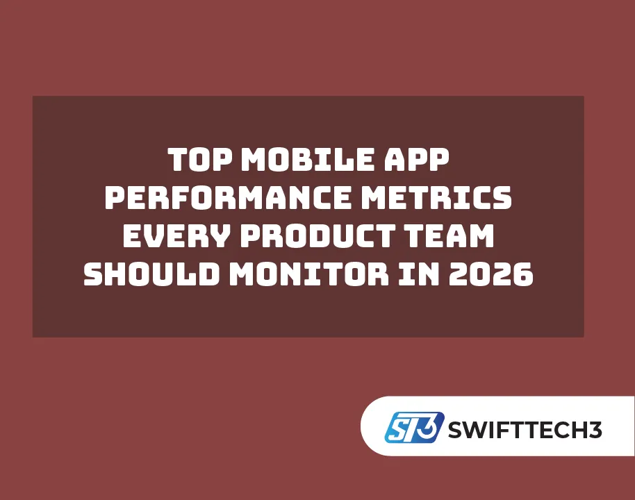 Top Mobile App Performance Metrics Every Product Team Should Monitor in 2026