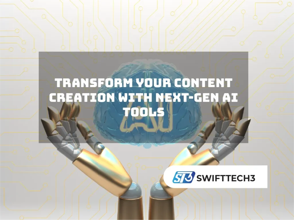 Transform Your Content Creation with Next-Gen AI Tools