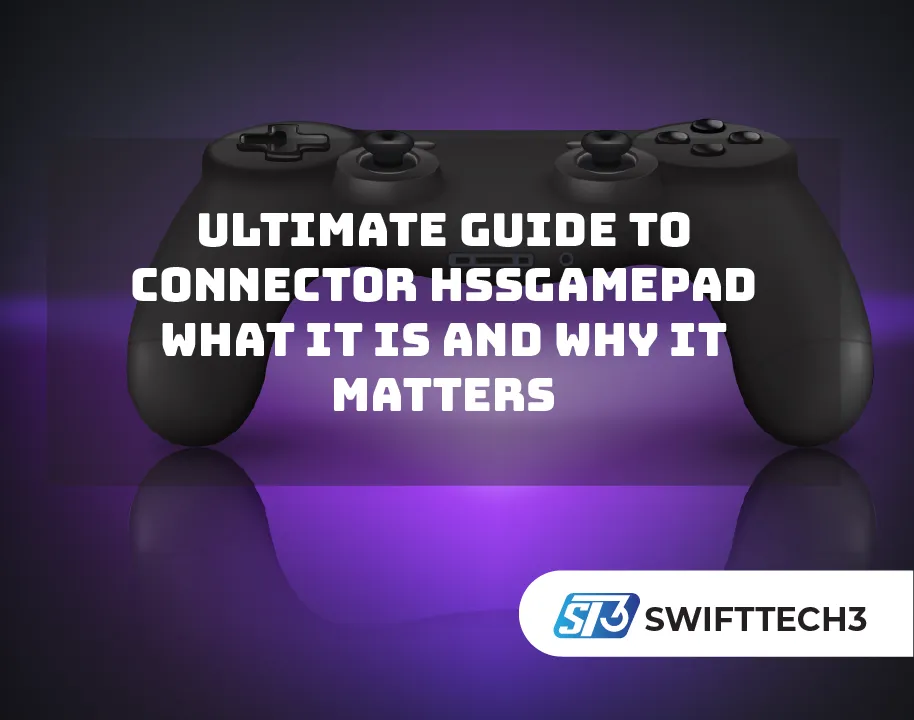 Ultimate Guide to Connector HSSGamepad What It Is and Why It Matters Ultimate Guide to Connector HSSGamepad What It Is and Why It Matters