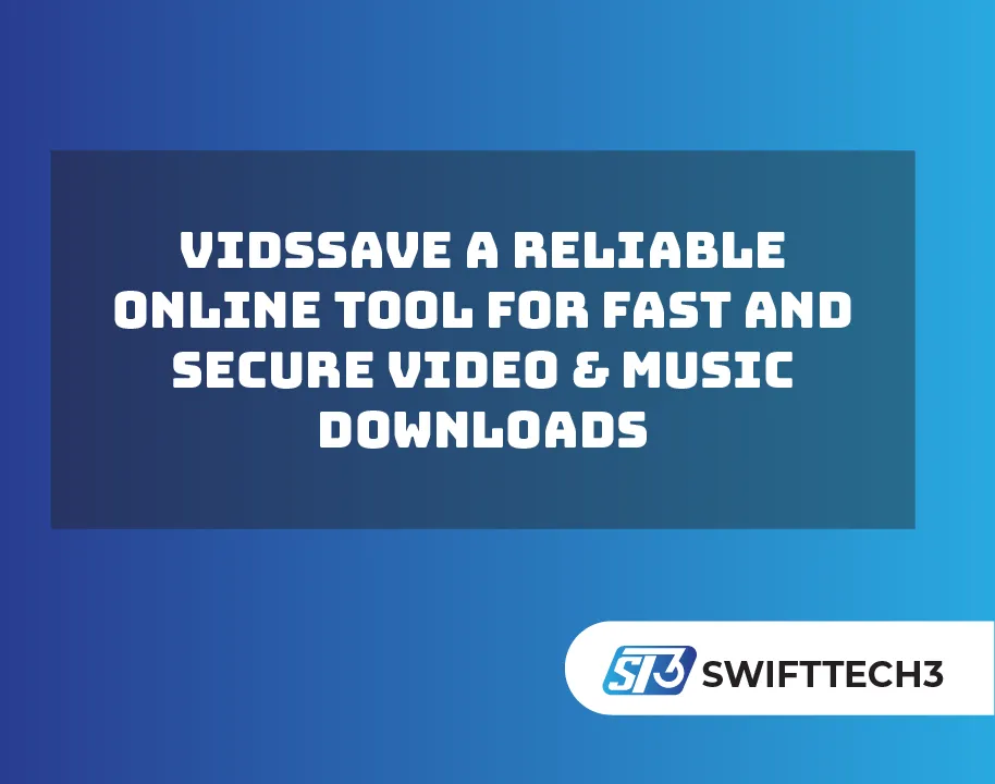 VidsSave A Reliable Online Tool for Fast and Secure Video & Music Downloads