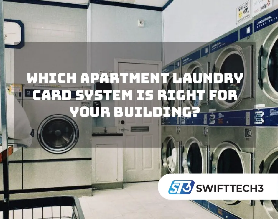 Which Apartment Laundry Card System Is Right For Your Building? Which Apartment Laundry Card System Is Right For Your Building?