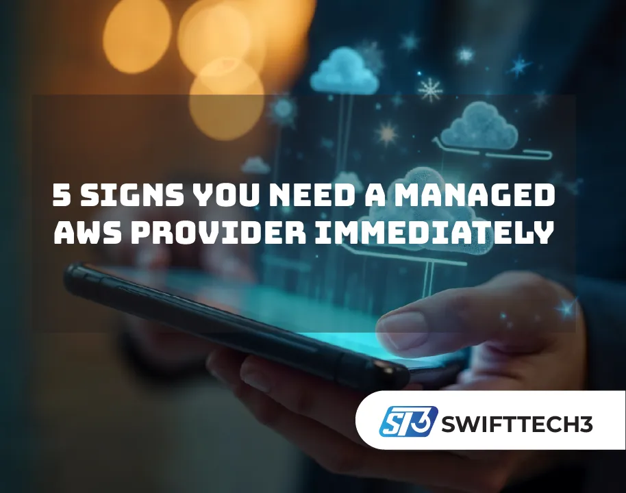 5 Signs You Need a Managed AWS Provider Immediately