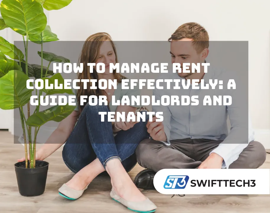 How to Manage Rent Collection Effectively: A Guide for Landlords and Tenants