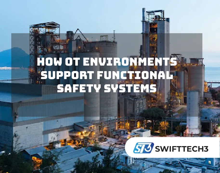 How OT Environments Support Functional Safety Systems