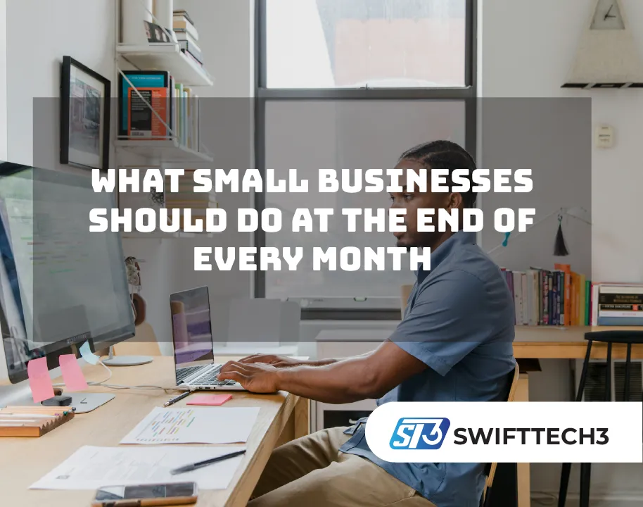 What Small Businesses Should Do At The End Of Every Month