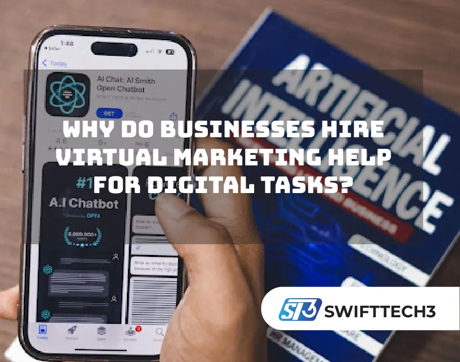 Why Do Businesses Hire Virtual Marketing Help for Digital Tasks? Why Do Businesses Hire Virtual Marketing Help for Digital Tasks?