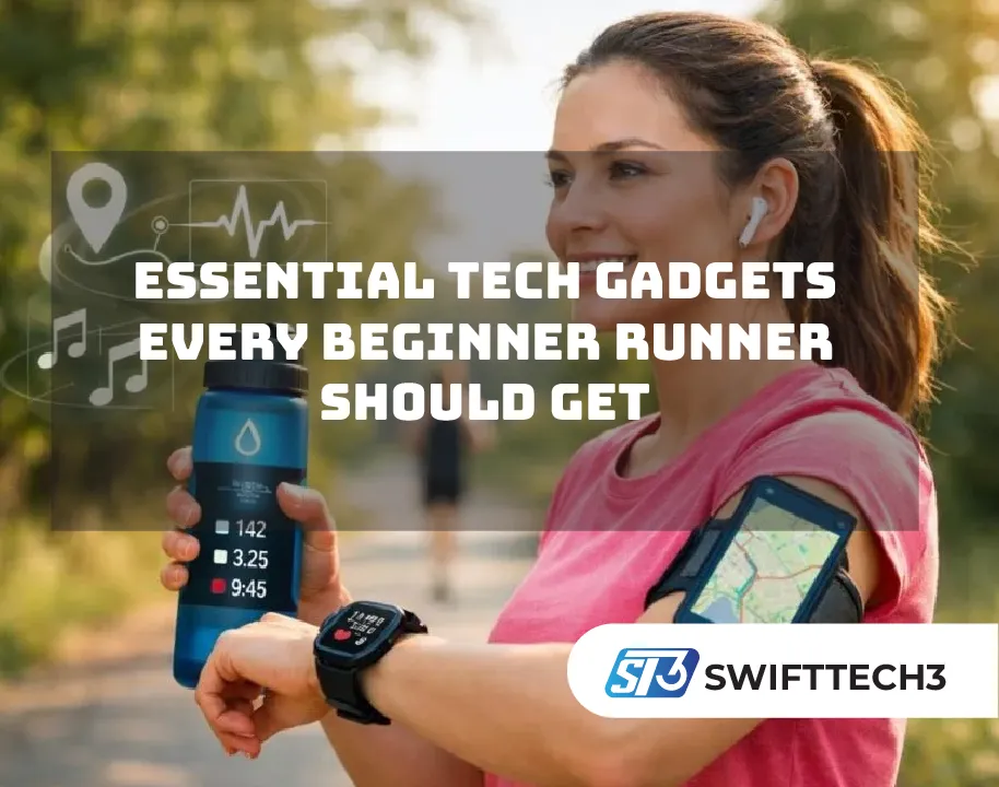 Essential Tech Gadgets Every Beginner Runner Should Get Essential Tech Gadgets Every Beginner Runner Should Get