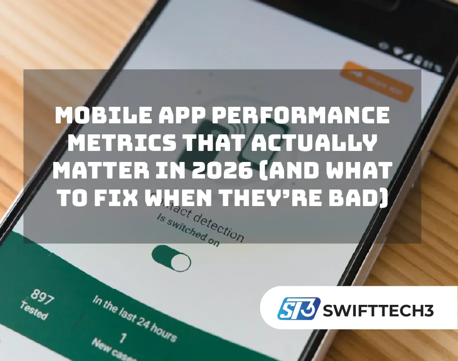 Mobile App Performance Metrics That Actually Matter In 2026 (And What To Fix When They’re Bad)