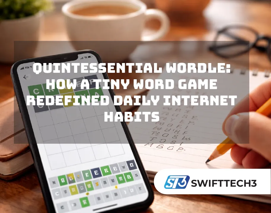 Quintessential Wordle- How a Tiny Word Game Redefined Daily Internet Habits
