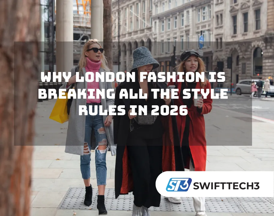 Why London Fashion Is Breaking All The Style Rules in 2026