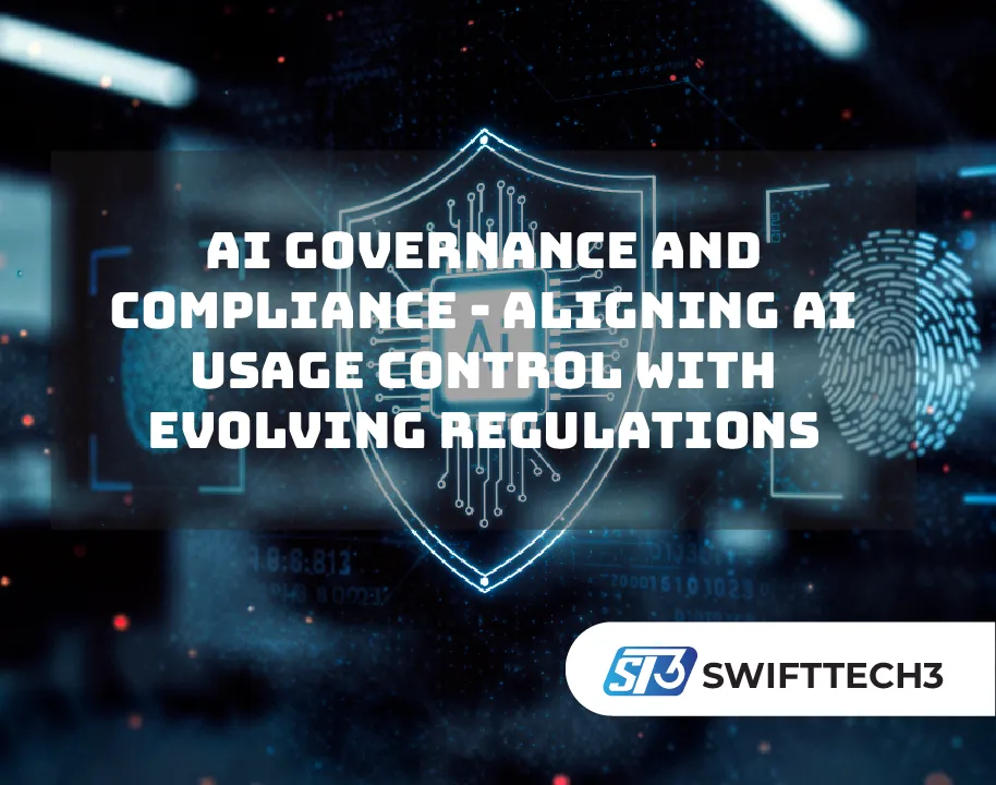 AI Governance and Compliance – Aligning AI Usage Control with Evolving Regulations AI Governance and Compliance - Aligning AI Usage Control with Evolving Regulations